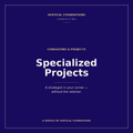 Specialized Projects